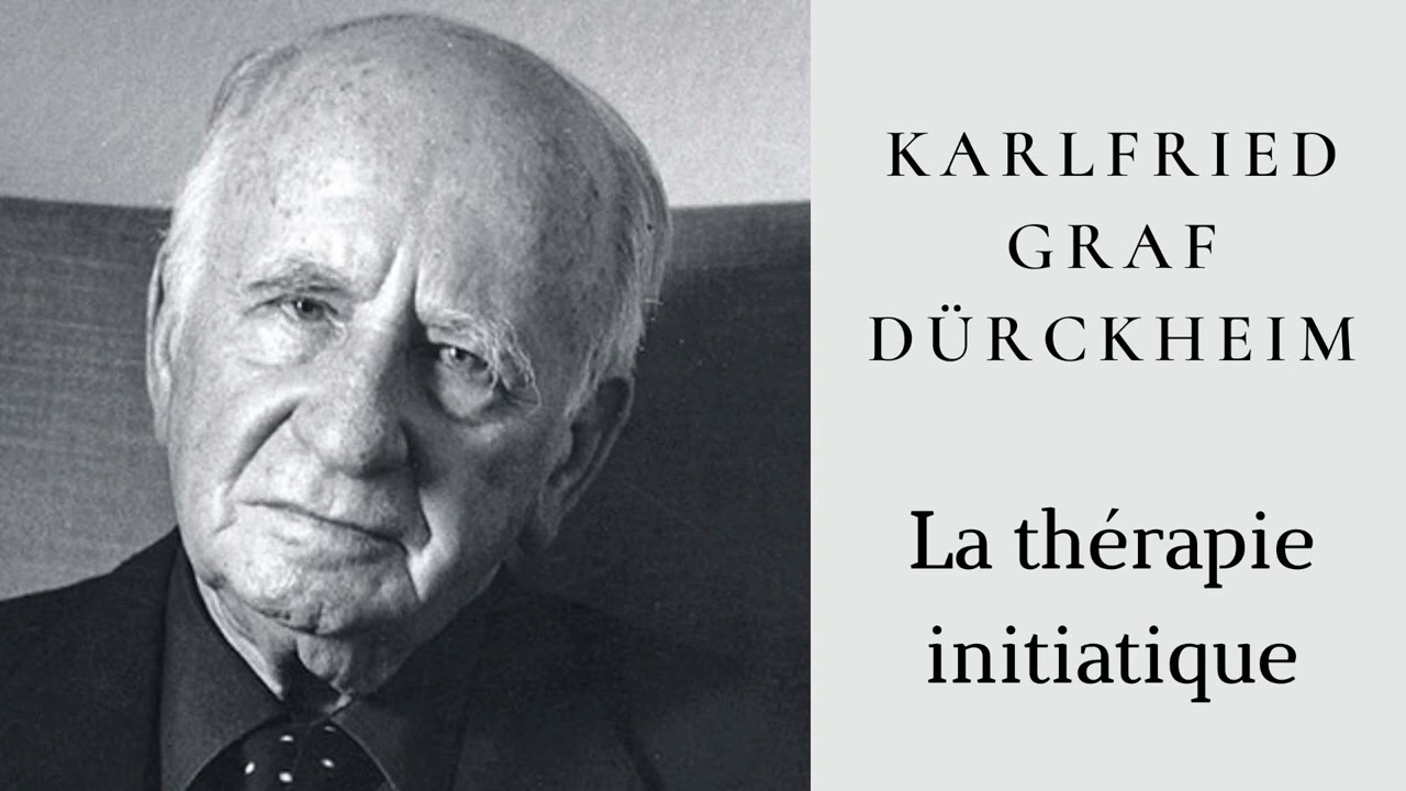 Karlfried Graf Dürckheim - La souffrance à la lumière de la thérapie initiatique