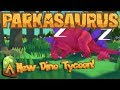 A New Dinosaur Tycoon Game?! 🌿🦕 PARKASAURUS • #1