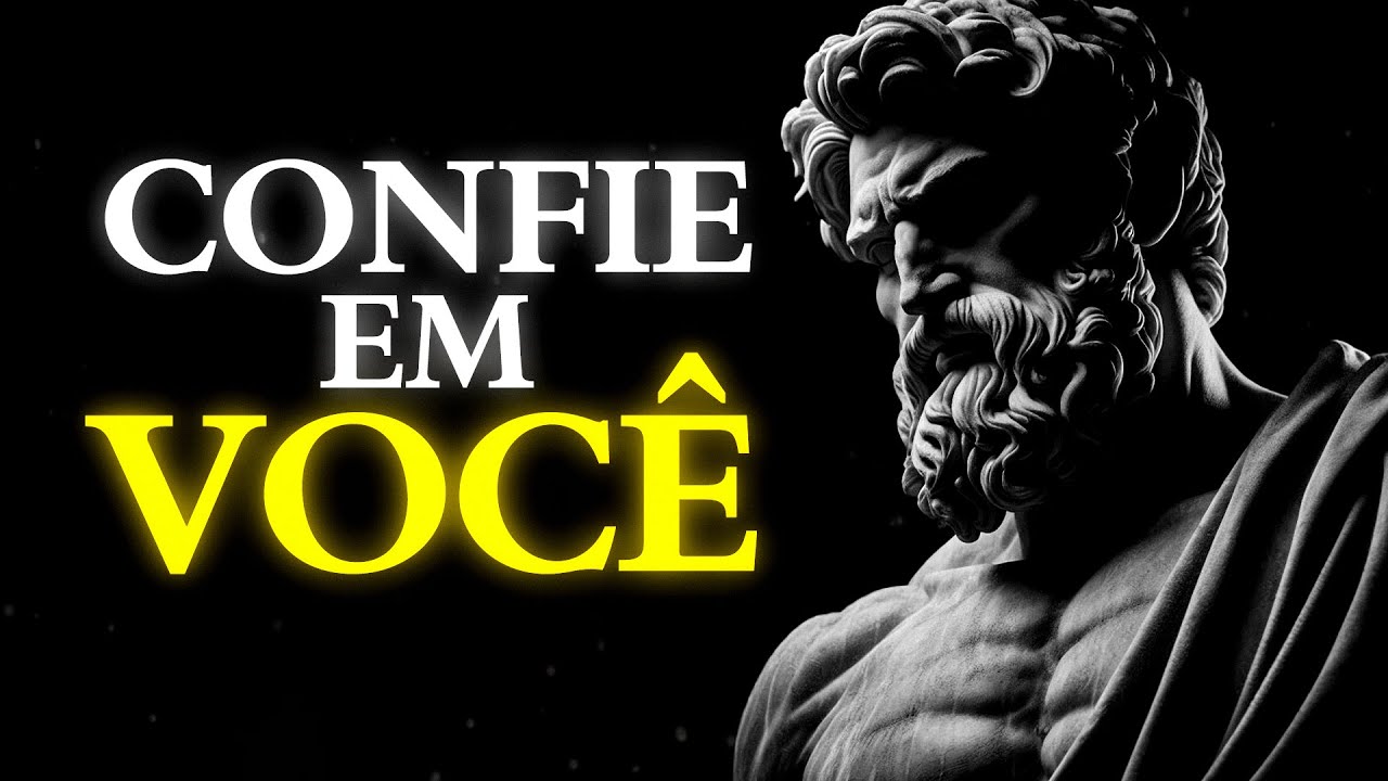 6 PASSOS ESTOICOS PARA CONFIAR EM SI E CONQUISTAR O QUE É SEU | Estoicismo