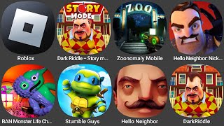 Roblox,Dark Riddle - Story m...,Zoonomaly Mobile,Hello Neighbor: Nick...,BAN Monster Life Ch...