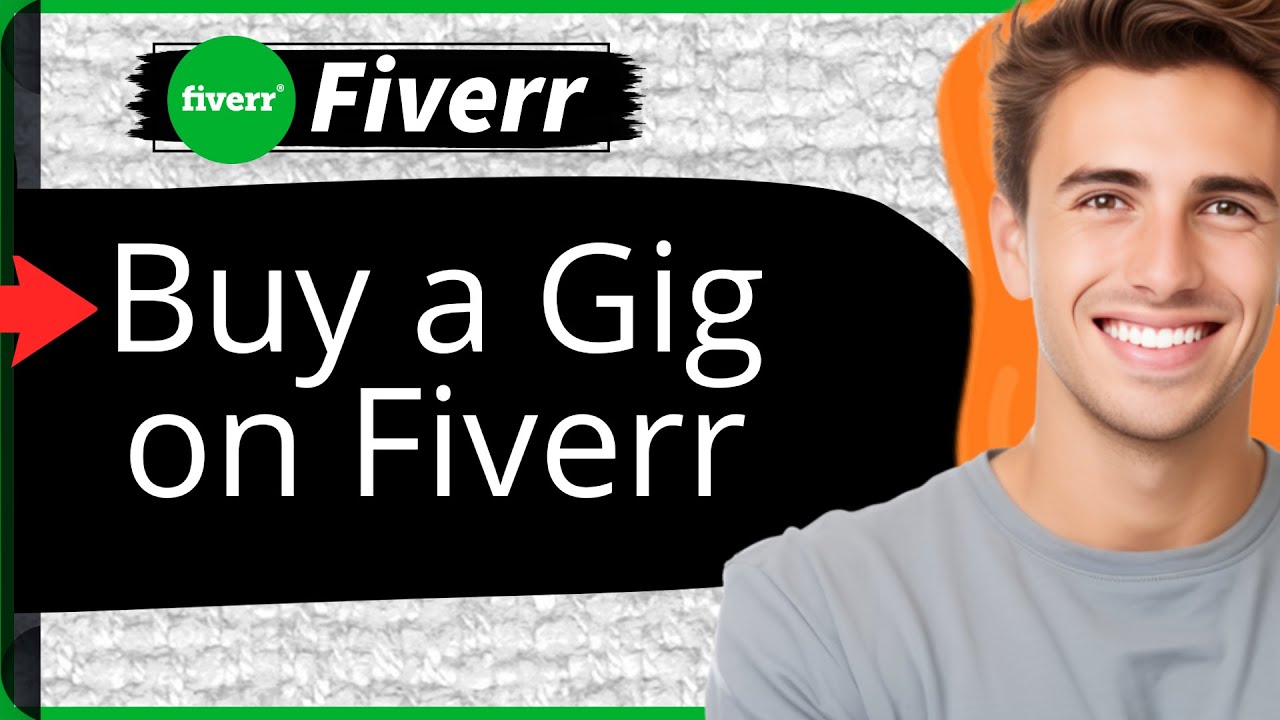 How to Buy a Gig on Fiverr | Step-by-Step Guide for 2026 - YouTube