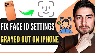 How To Fix Face Id Settings Grayed Out On Iphone 2026