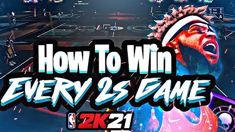 HOW TO WIN EVERY 2S GAME 2K21