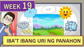 WEEK 19 || IBA'T IBANG URI NG PANAHON || KASUOTAN AT PAGKAIN SA IBA'T IBANG URI NG PANAHON