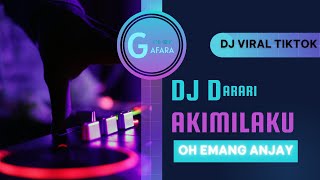 Dj Viral Tiktok 2022 Dj Darari X Akimilaku X Oh Emang Anjay  Dj Gafara  Vp