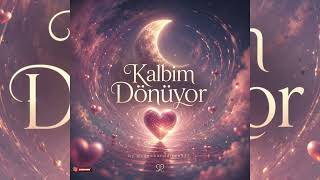 Kalbim Dönüyor - Anka Hit 2026