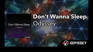 Don't Wanna Sleep - Odyssey [EUROBEAT]
