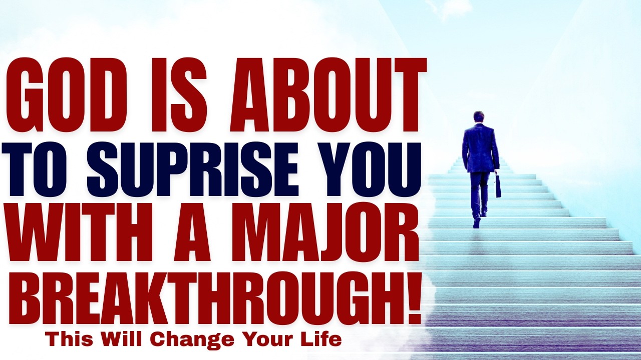 God Is About To Surprise You With A Major Breakthrough (Christian Motivation)