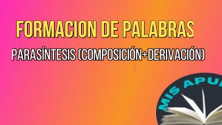 Parasintesis Formación De Palabras Parte 3