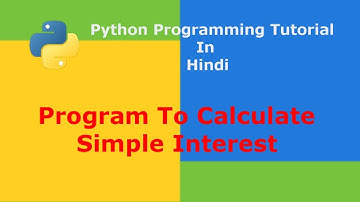 Python Program To Calculate Simple Interest - Hindi