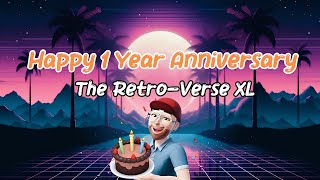 Happy One Year Anniversary The Retro-Verse XL