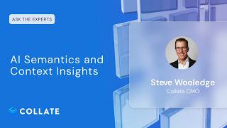 Ask the Experts: AI Semantics and Context Insights