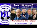 Birmingham city manager the frontrunners analysed  will the blues finally get it right 68