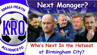 Birmingham City Manager; The FRONT-RUNNERS Analysed - Will the Blues FINALLY Get It Right? #68