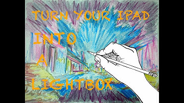 Turn your iPad into a Light Box