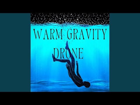 Warm Gravity Drone