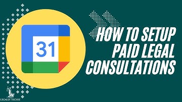 Google Calendars for Law Firms | How to Setup Paid Legal Consultations with Stripe