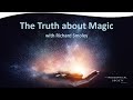 Richard Smoley: The Truth about Magic