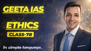 Ethics Class 78 | International Ethics, NPT, High Seas &amp; Global Commons Explained | UPSC GS-4 Ethics