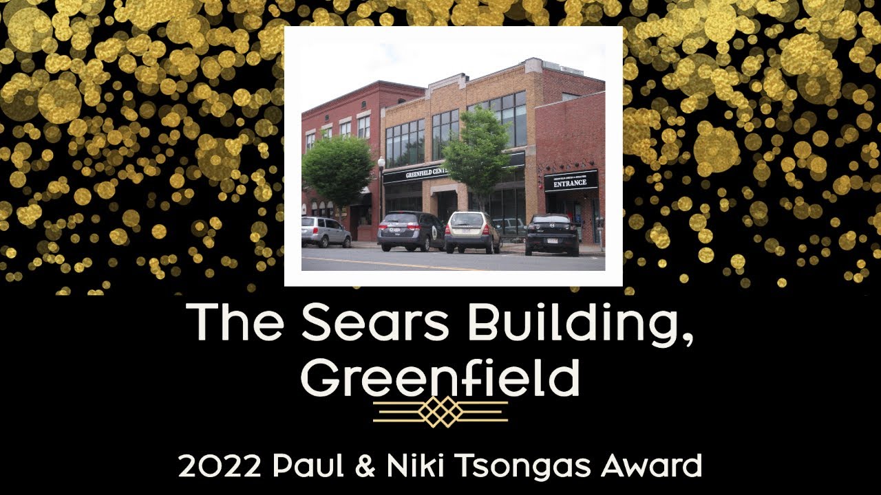 The Sears Building, Greenfield 2022 Paul & Niki Tsongas Award Winner