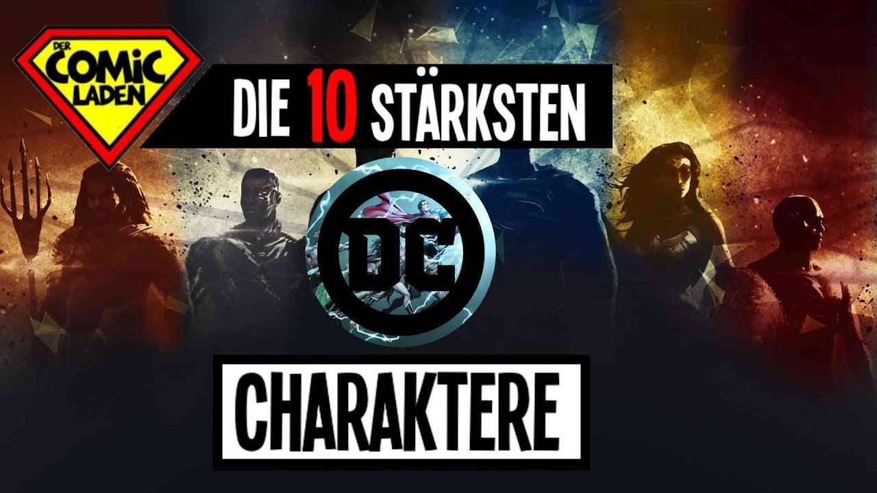 Wer Ist Der Stärkste Dc Charaktere Die 10 stärksten DC CHARAKTERE 2018 – kennst du sie alle?!? - YouTube