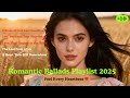 Best Love Songs 2025 💔 The Playlist That Will Break Your Heart