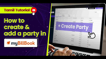 How to create & add a party in myBillBook App | Tamil Tutorial | Desktop App