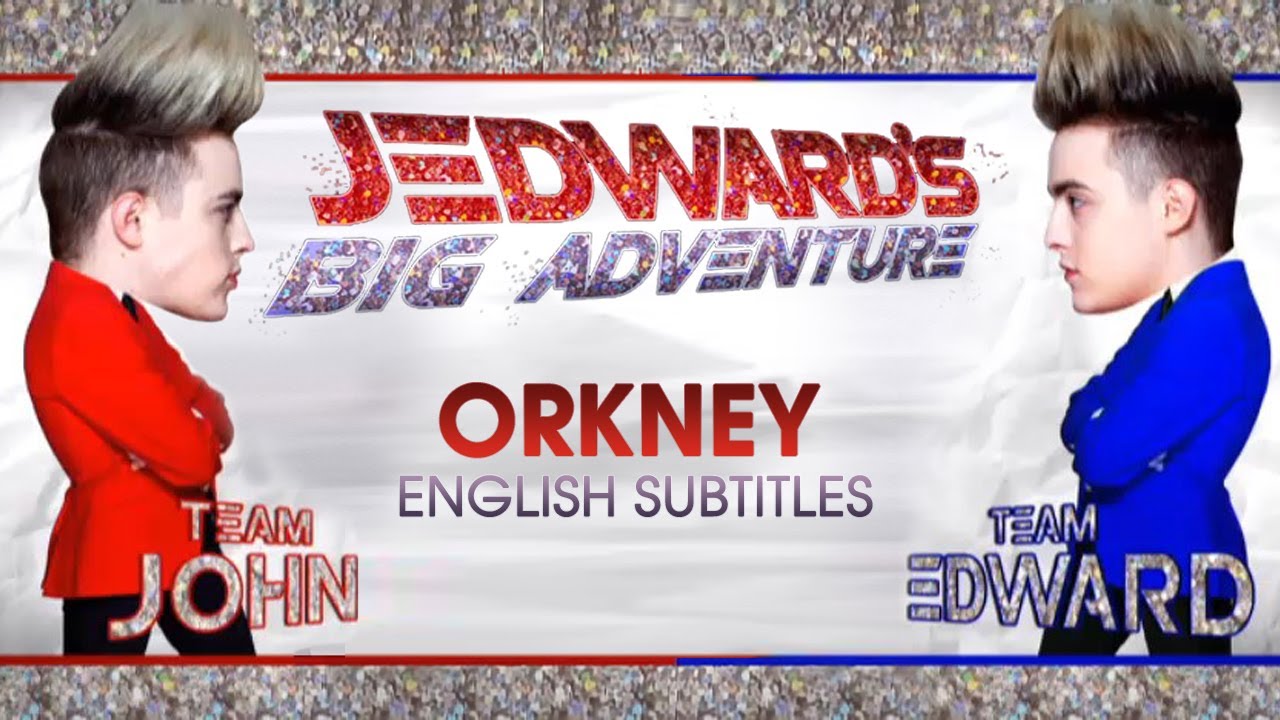 Jedward's Big Adventure: Series 2 - Episode 5 [Orkney] ENG SUB