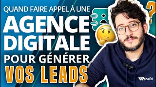 🤝 Quand faire appel à une agence digitale pour générer vos leads ? 🤝 Quand faire appel à une agence digitale pour générer vos leads ?