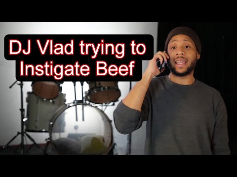 DJ Vlad trying to Instigate Beef