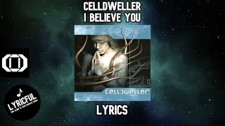 Celldweller - I Believe You | Lyrics | Lyricful