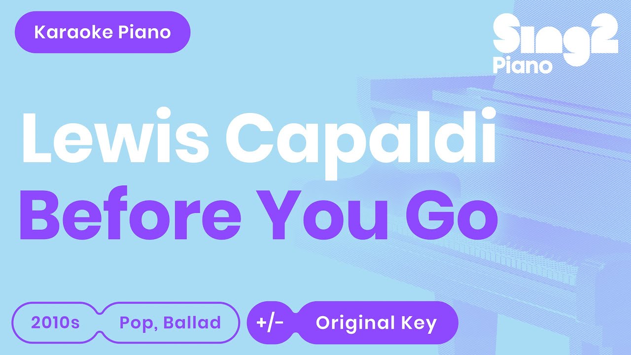 Lewis Capaldi - Before You Go (Piano Karaoke)