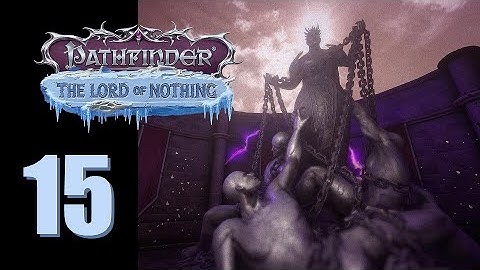 Pathfinder: Lord of Nothing - Ep. 15: Chasing Shadows