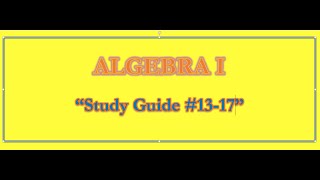 ALG1 Unit 3 Study Guide #13-17