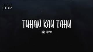 Download lagu Ari Lasso - Tuhan Kau Tahu - Lirik Lagu Lawas
