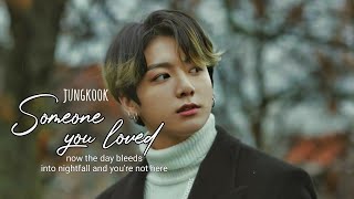 Someone you loved─ Jungkook