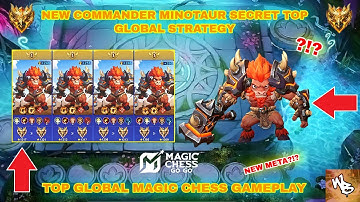 NEW COMMANDER MINOTAUR TOP GLOBAL STRATEGY - BEST SYNERGY COMBO GUIDE - MAGIC CHESS GO GO