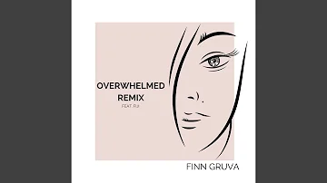 Overwhelmed (Remix)