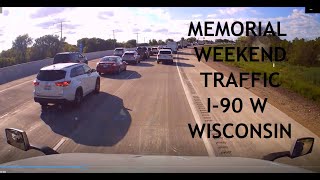 Memorial Weekend Traffic I-90 W Wisconsin May 2022