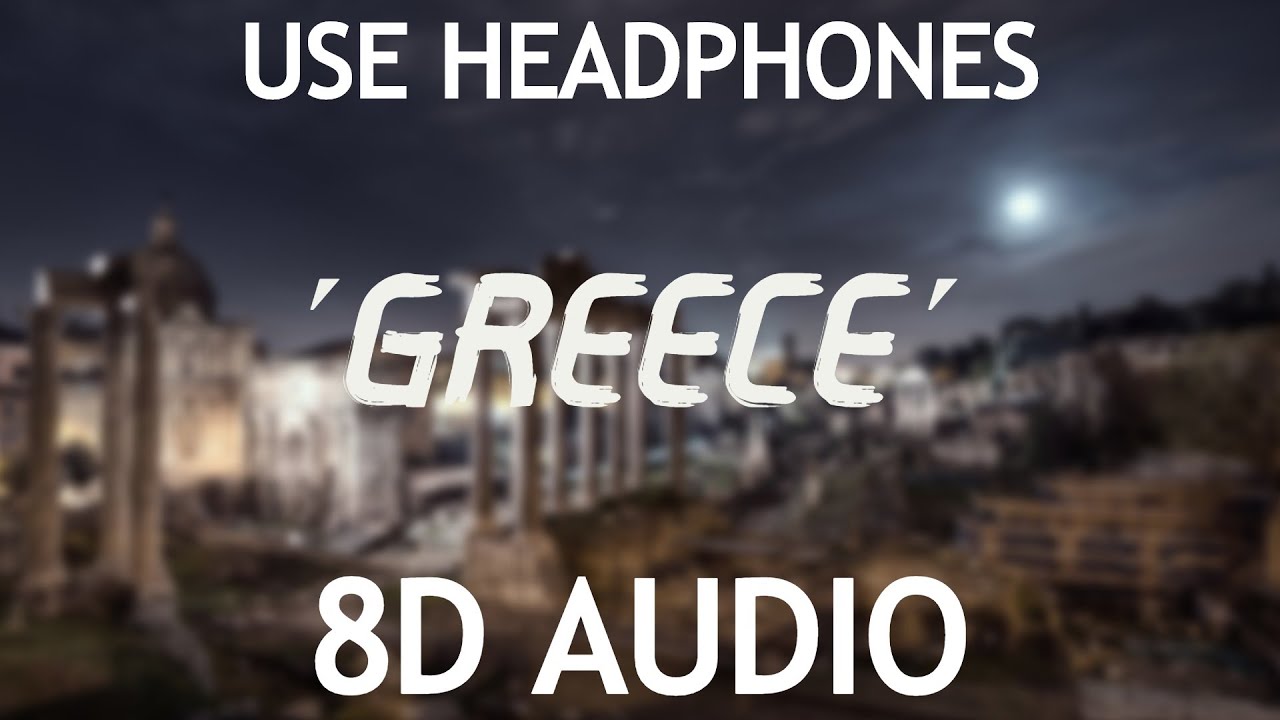 DJ Khaled ft. Drake - GREECE (8D Audio)