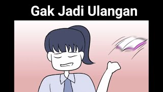 Gak Jadi Ulangan