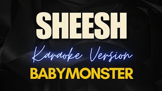 SHEESH - BABYMONSTER (KARAOKE)