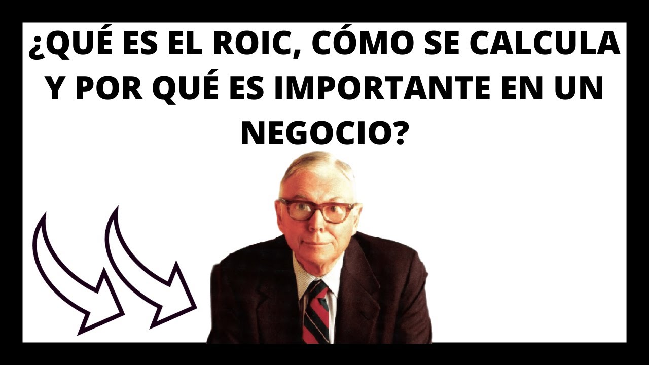 QU ES EL ROIC Y C MO SE CALCULA EJEMPLO REAL EXCEL C MO SE INTERPRETA EL ROIC YouTube