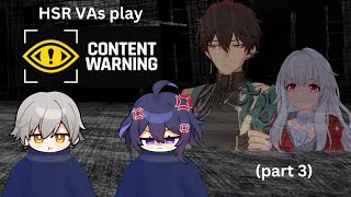 just 4 trailblazers taking 3 hrs to go viral | Honkai: Star Rail VAs Play Content Warning 3