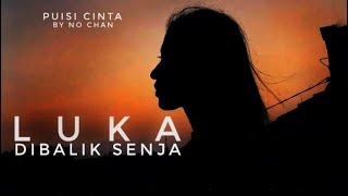 Download lagu LUKA - LUKA DIBALIK SENJA ( PUISI CINTA ) BY NO CHAN
