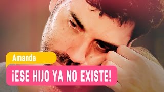 Amanda - ¡Ese hijo ya no existe! - Mejores Momentos / Capítulo 46