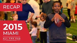 2015 Miami All Pro Dad Father & Kids Experience Recap