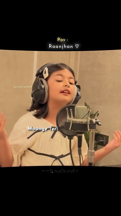 #raanjhan #song #cutevoice #cutesong