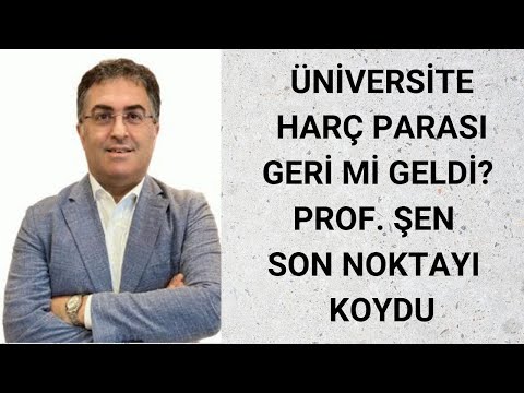 SON DAKİKA! ÜNİVERSİTE HARÇLARI GERÇEĞİ. PROF. ŞEN SON NOKTAYI KOYDU