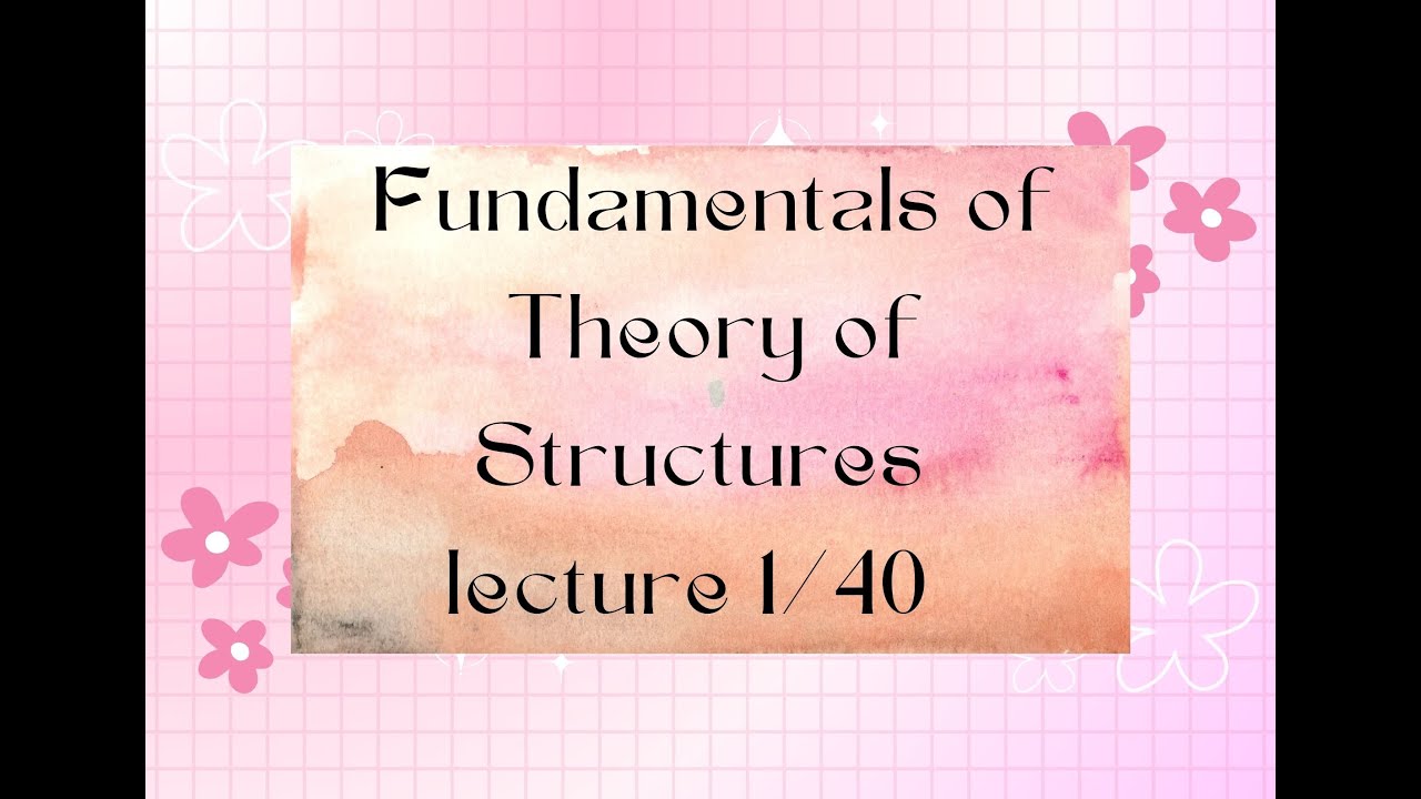 Introduction to Theory of Structure  for SSC JE , RRB JE , ESE , UPPSC / LECTURE  1/40
